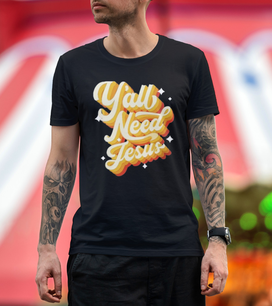 Y’all Need Jesus Retro Style Text with Stars T-Shirt