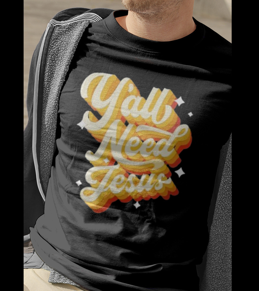 Y’all Need Jesus Retro Style Text With Stars T-Shirt