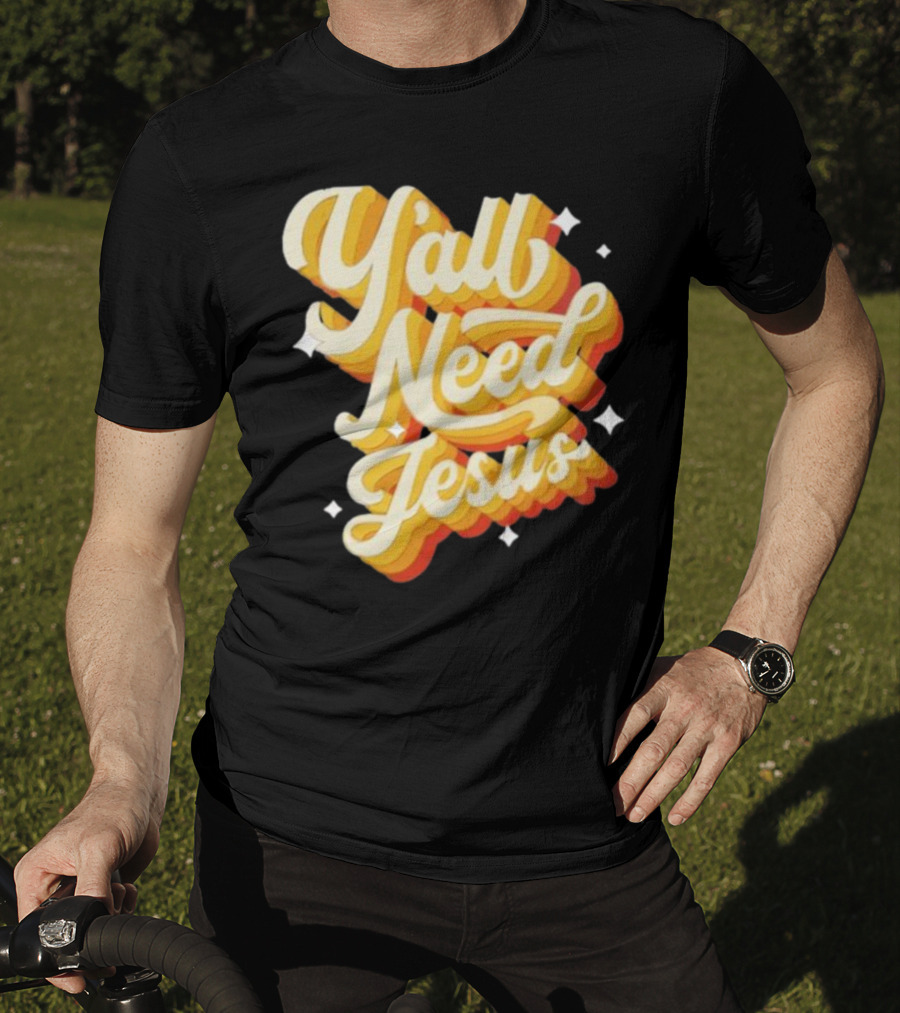 Y’all Need Jesus Retro Style Text With Stars T-Shirt