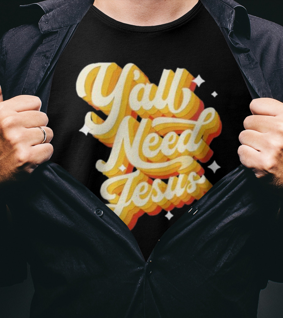 Y’all Need Jesus Retro Style Text With Stars T-Shirt