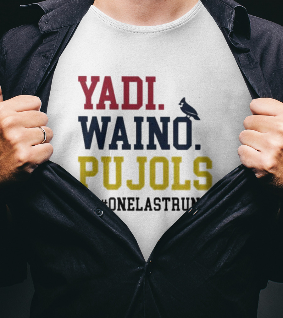 Yadi Waino Pujols #OneLastRun T-Shirt