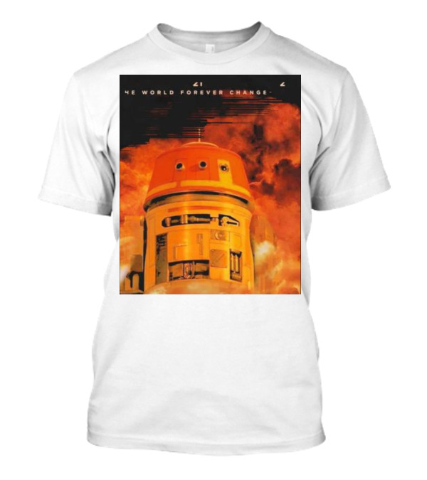 The World Forever Changes Christopher Nolan Choppenheimer 7 21 23 T-Shirt