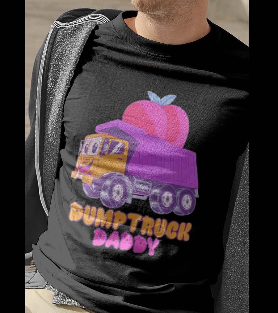 Dumptruck Daddy Peaches Truck With Colorful Fruity T-Shirt