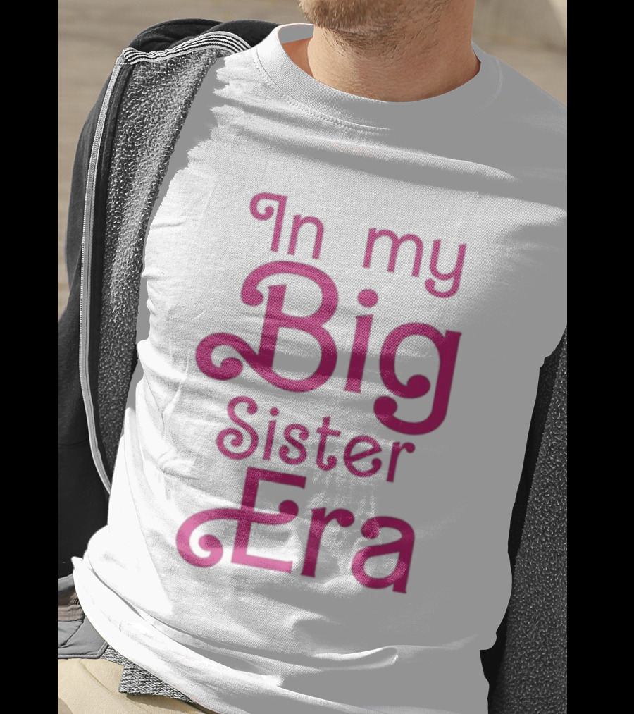 In My Big Sister Era Barbie Movie T-Shirt