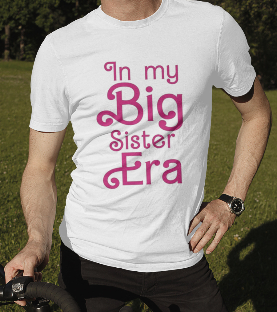 In My Big Sister Era Barbie Movie T-Shirt