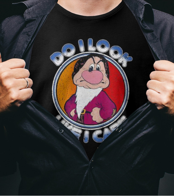 Grumpy Do I Look Like I Care Character T-Shirt