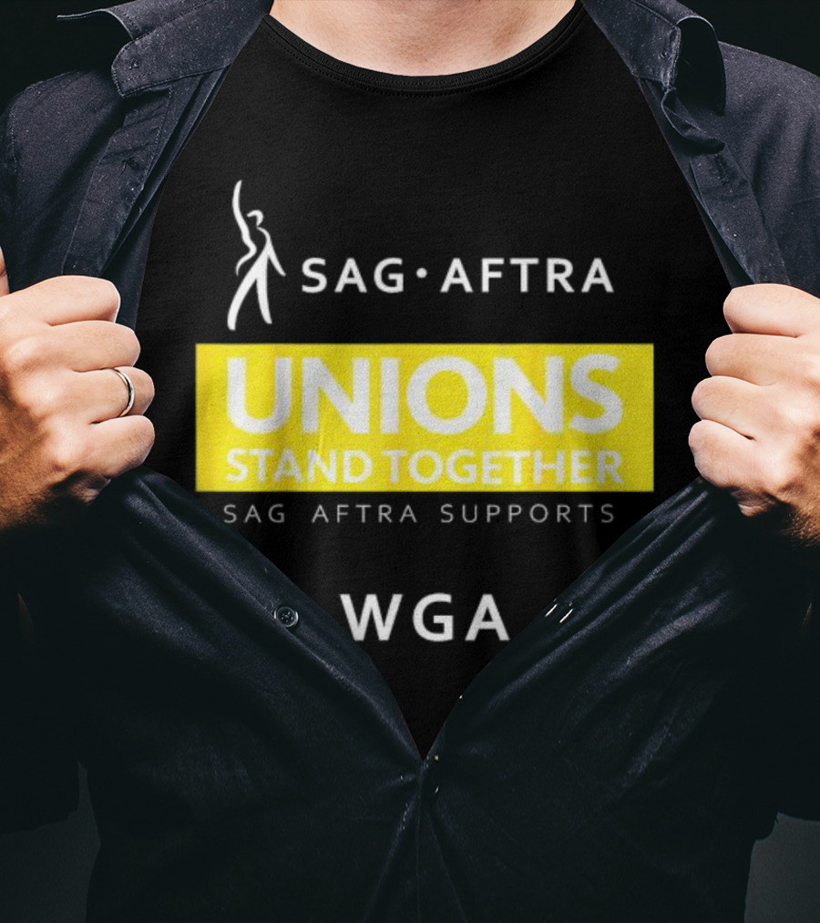 SAG-AFTRA Unions Stand Together Supports WGA T-Shirt