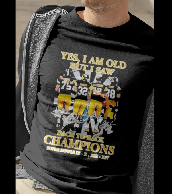 Yes I Am Old But I Saw Back To Back Champions Super Bowls X XIII-XIV T-Shirt