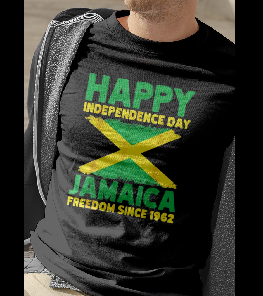 Happy Independence Day Jamaica Freedom Since 1962 Proud Jamaican T-Shirt