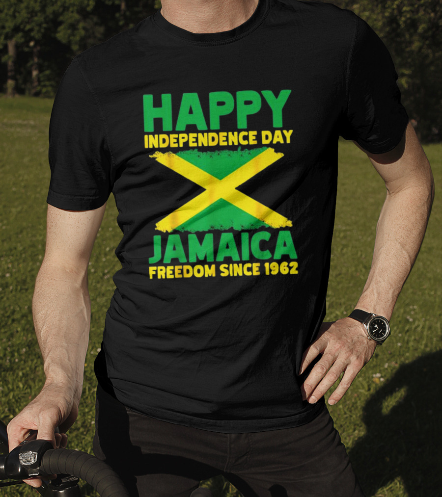 Happy Independence Day Jamaica Freedom Since 1962 Proud Jamaican T-Shirt