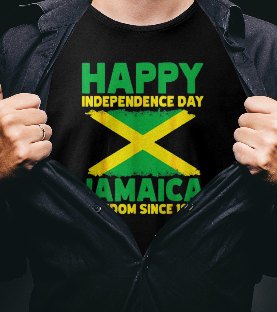 Happy Independence Day Jamaica Freedom Since 1962 Proud Jamaican T-Shirt