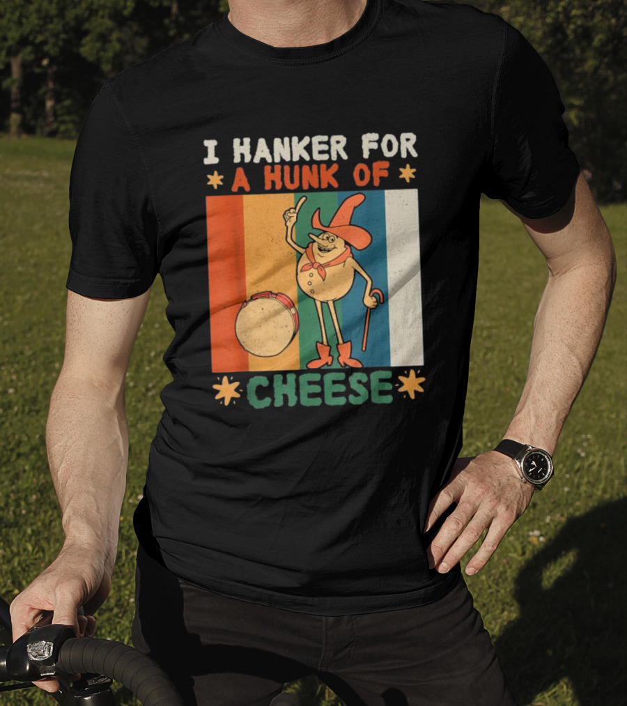 I Hanker For A Hunk Of Cheese Retro Cartoon Character T-Shirt