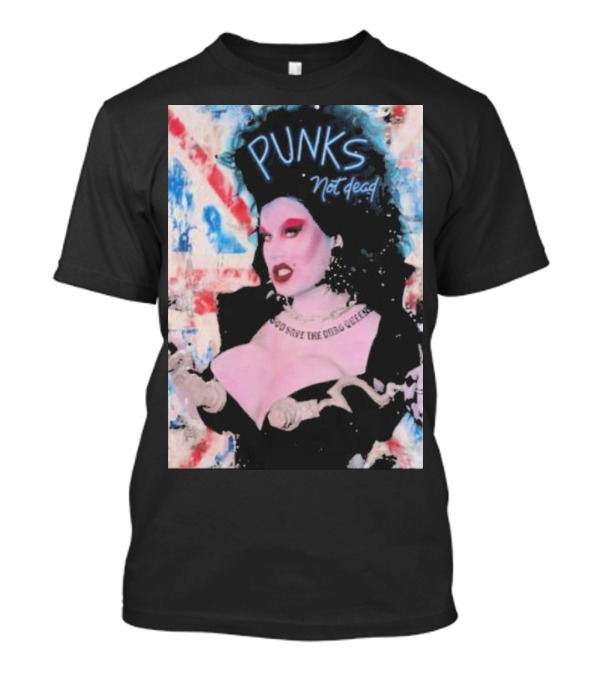 Punks Not Dead God Save The Drag Queen T-Shirt