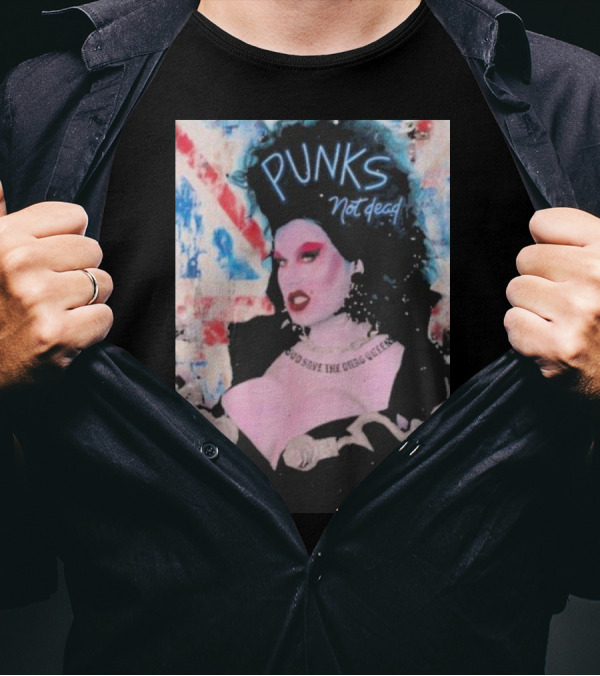 Punks Not Dead God Save The Drag Queen T-Shirt