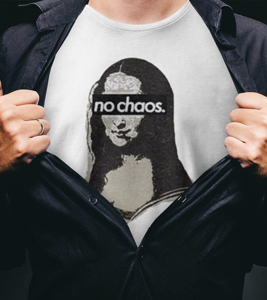 No Chaos Mona Lisa T-Shirt