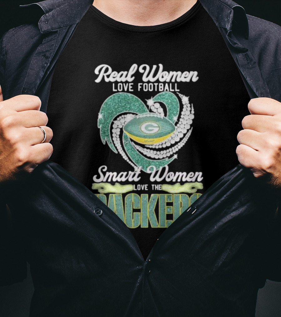 Real Women Love Football Smart Women Love The Packers T-Shirt