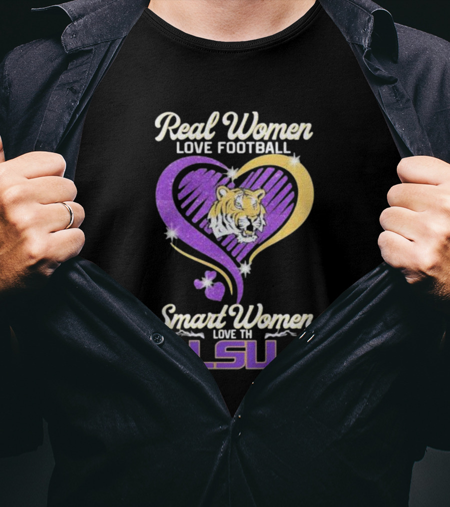 Real Women Love Football Smart Women Love The LSU Tigers Tiger Heart T-Shirt