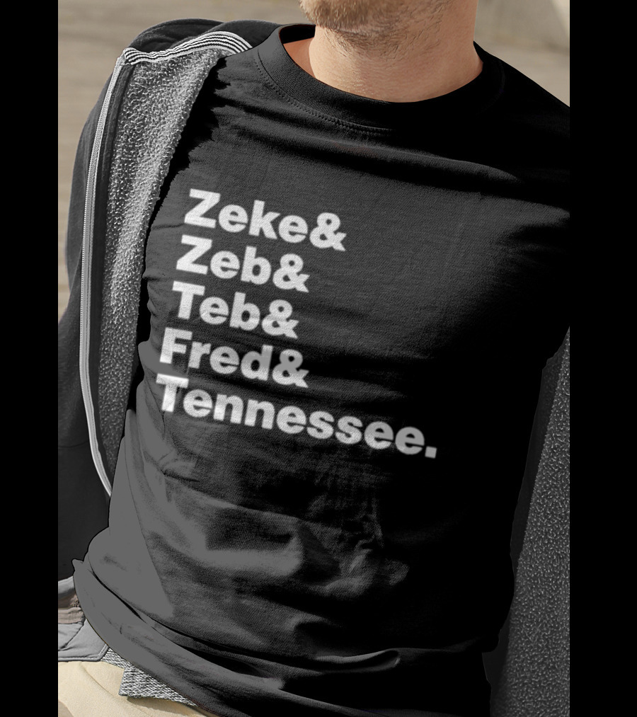Zeke Zeb Ted Fred Tennessee T-Shirt