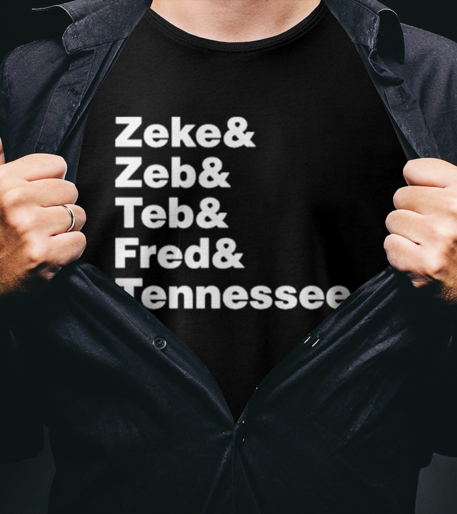 Zeke Zeb Ted Fred Tennessee T-Shirt
