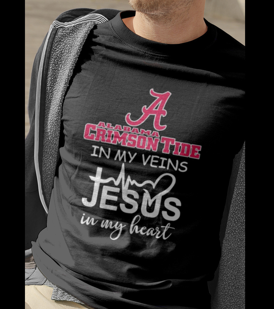 Alabama Crimson Tide A Logo In My Veins Jesus Heartbeat In My Heart T-Shirt