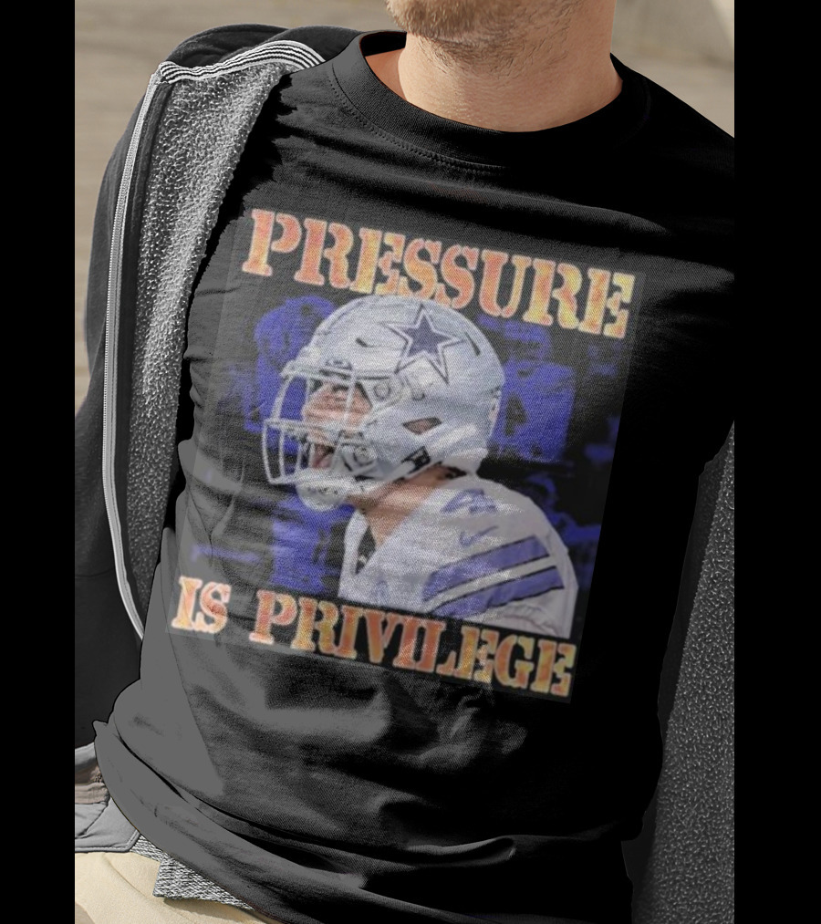 Dallas Cowboys Pressure Is Privilege Dak's Back T-Shirt
