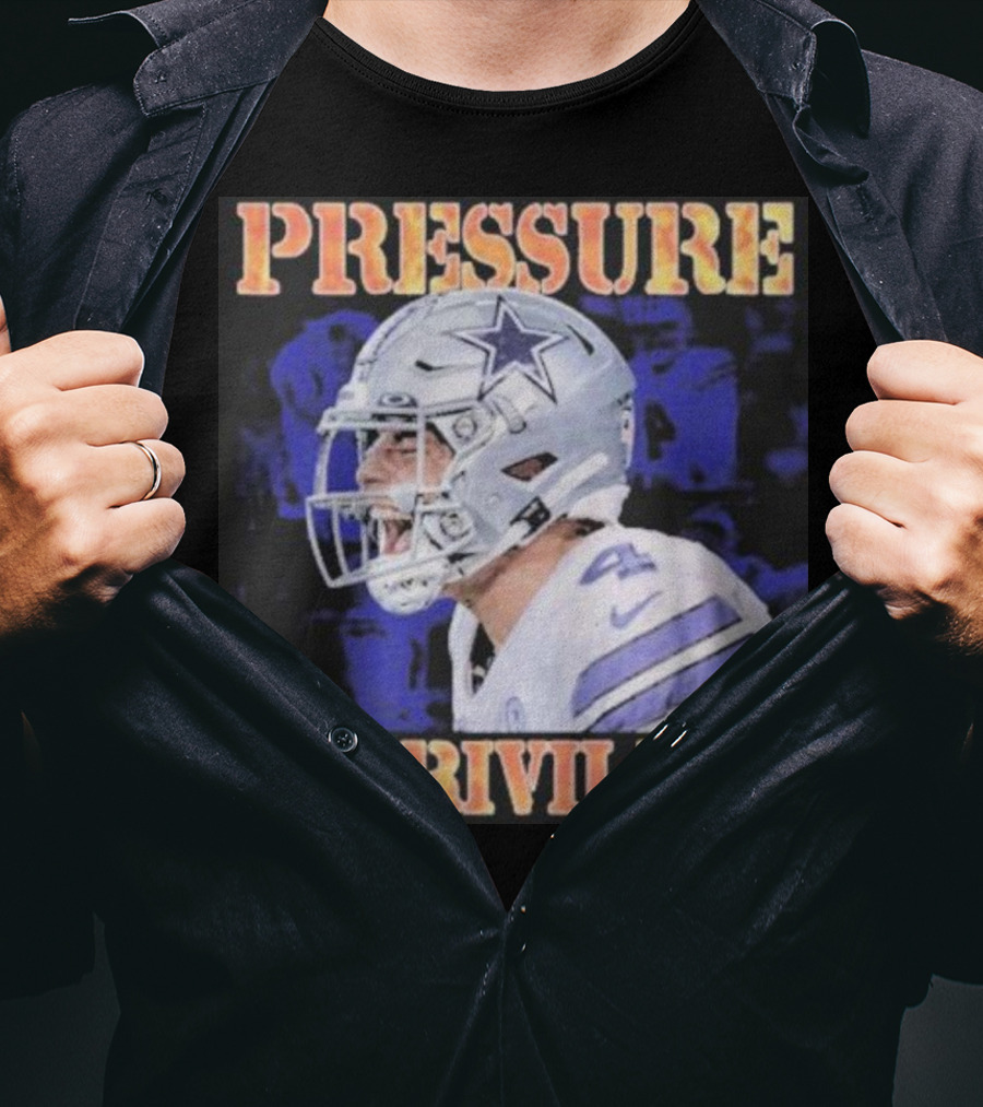 Dallas Cowboys Pressure Is Privilege Dak's Back T-Shirt