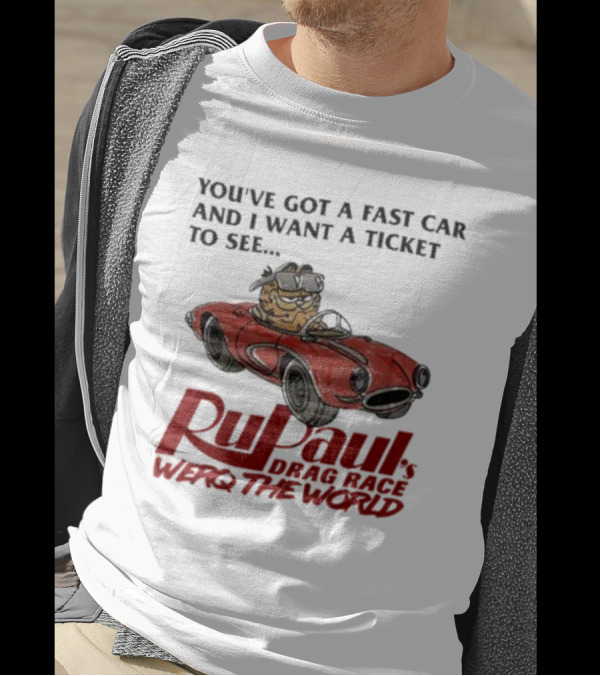 Garfield Driving Fast Car Rupaul's Drag Race Werq The World Ticket T-Shirt