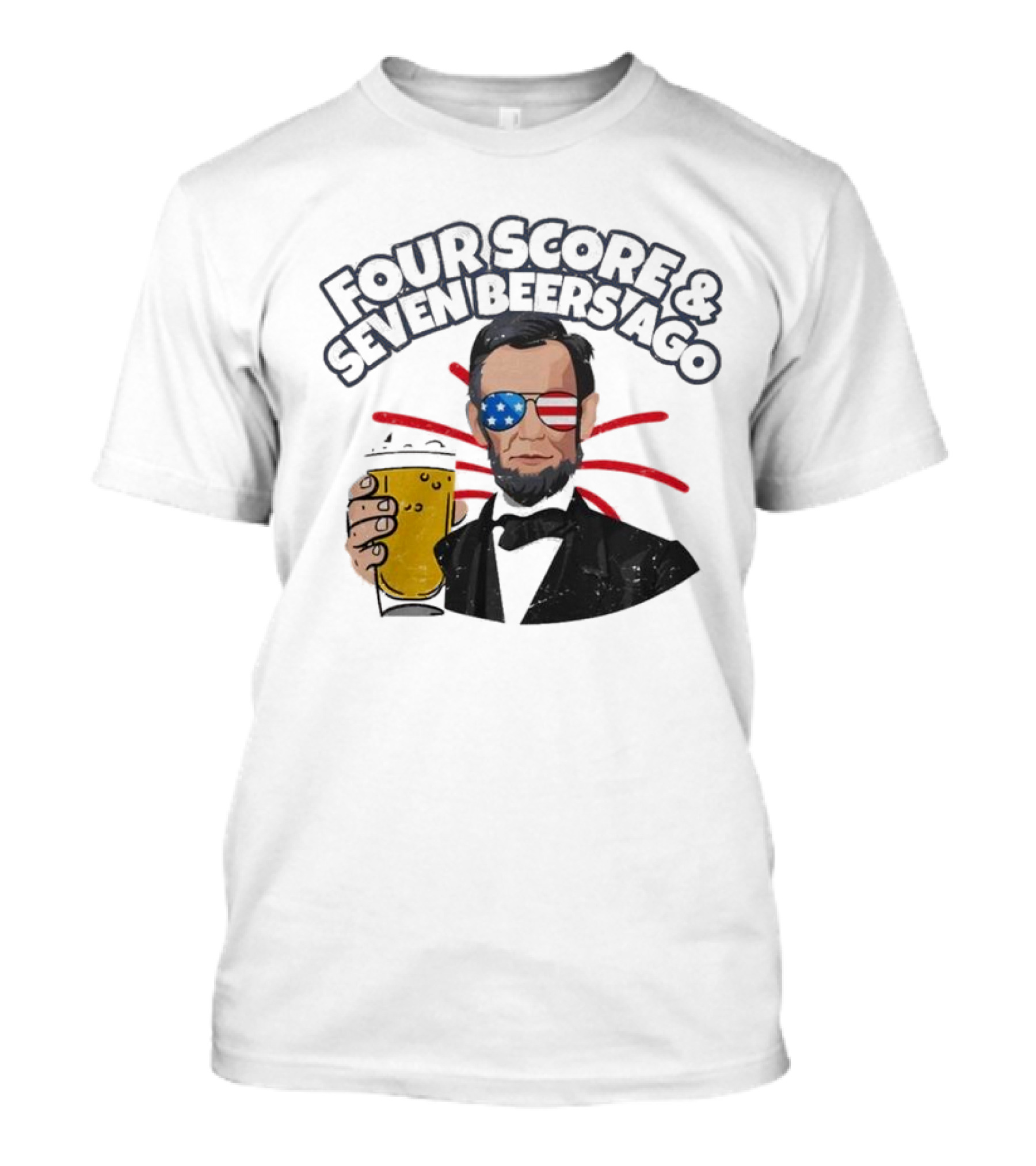 Four Score And Seven Beers Ago American Flag Sunglasses Beer Lincoln T-Shirt