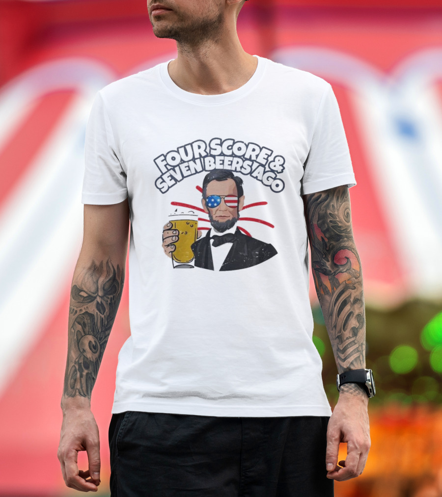Four Score And Seven Beers Ago American Flag Sunglasses Beer Lincoln T-Shirt