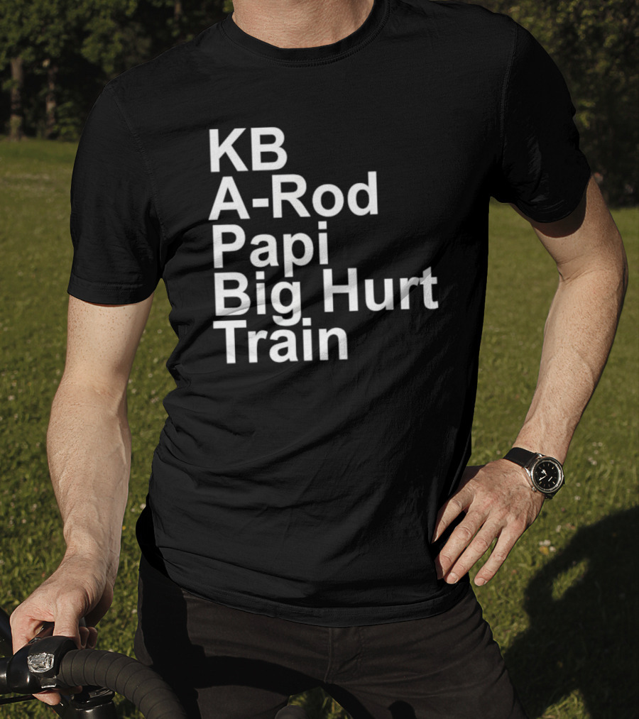 KB A-Rod Papi Big Hurt Train Baseball Players Legends T-Shirt