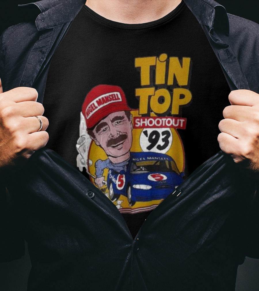 Tin Top Shootout '93 Nigel Mansell Racing Car T-Shirt