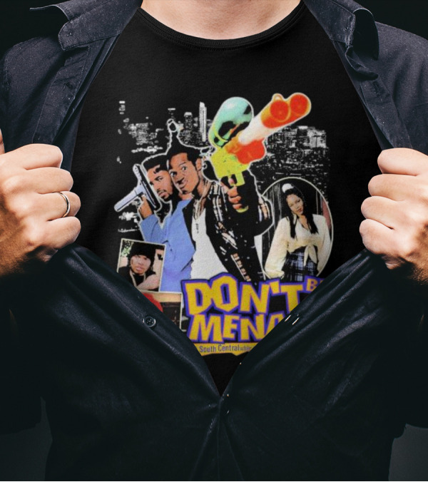 DON'T BE A MENACE TO SOUTH CENTRAL WHILE DRINKING YOUR JUICE IN THE HOOD ICONIC SCENE RETRO T-Shirt
