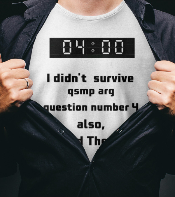 Survived Qsmp Arg 04:00 I Need Therapy T-Shirt