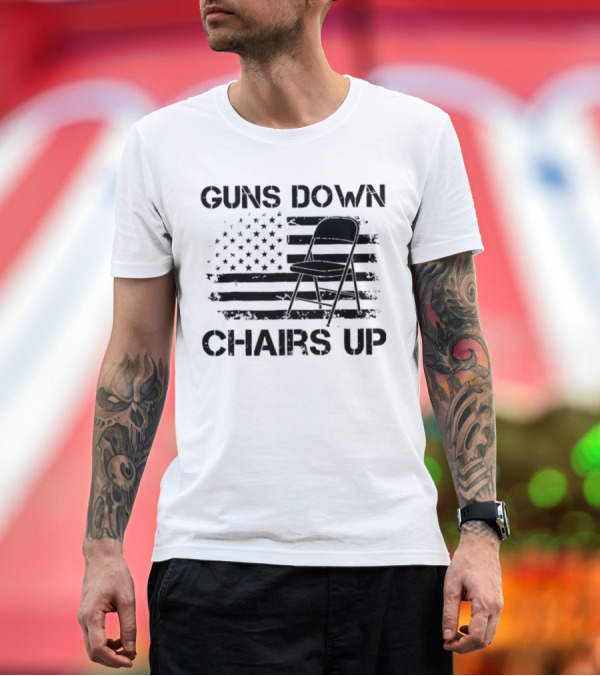 Premium T-Shirt: Guns Down Chairs Up American Flag with Folding Chair T-Shirt Guns Down Chairs Up American Flag with Folding Chair T-Shirt