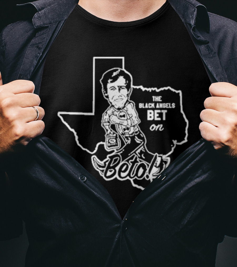 The Black Angels Bet On Beto Texas T-Shirt