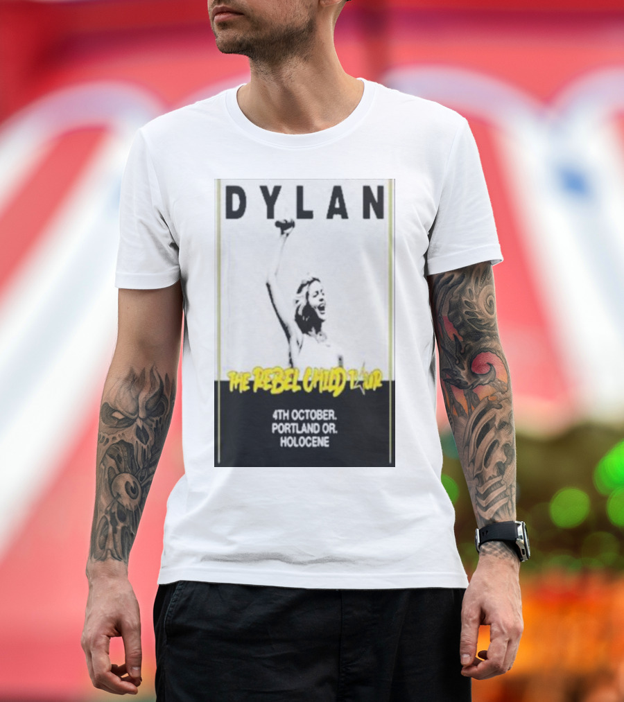 Dylan The Rebel Child Tour 4th October Portland OR Holocene T-Shirt