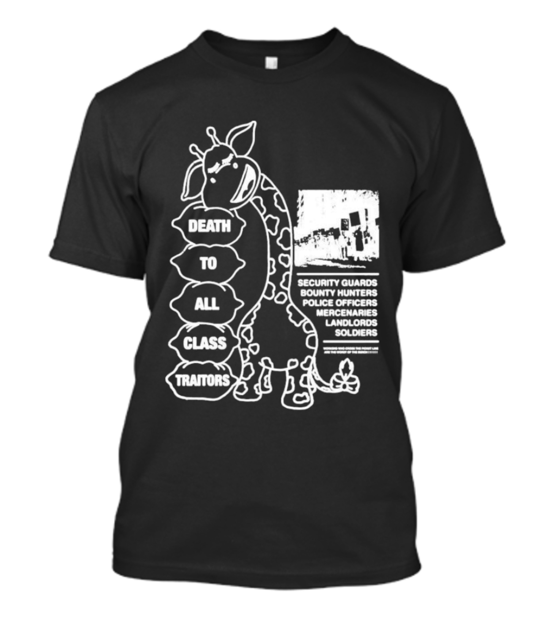 Death To All Class Traitors Giraffe Graphic With Security Guards Bounty Hunters Police Officers Mercenaries Landlords Soldiers T-Shirt