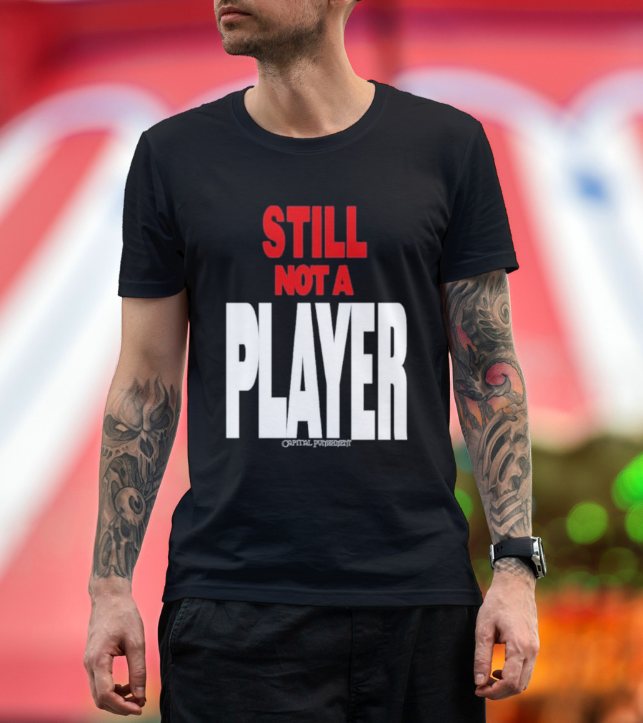 Still Not a Player Capital Punishment Big Pun T-Shirt