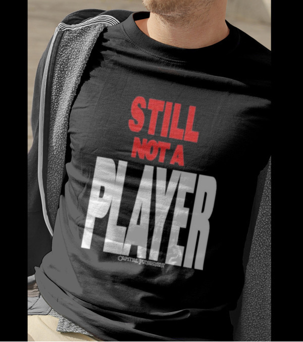 Still Not A Player Capital Punishment Big Pun T-Shirt
