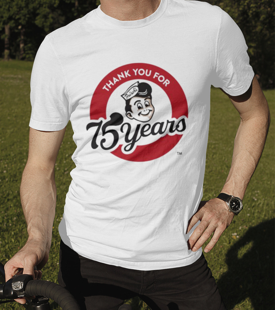 Thank You For Frisch's 75 Years T-Shirt