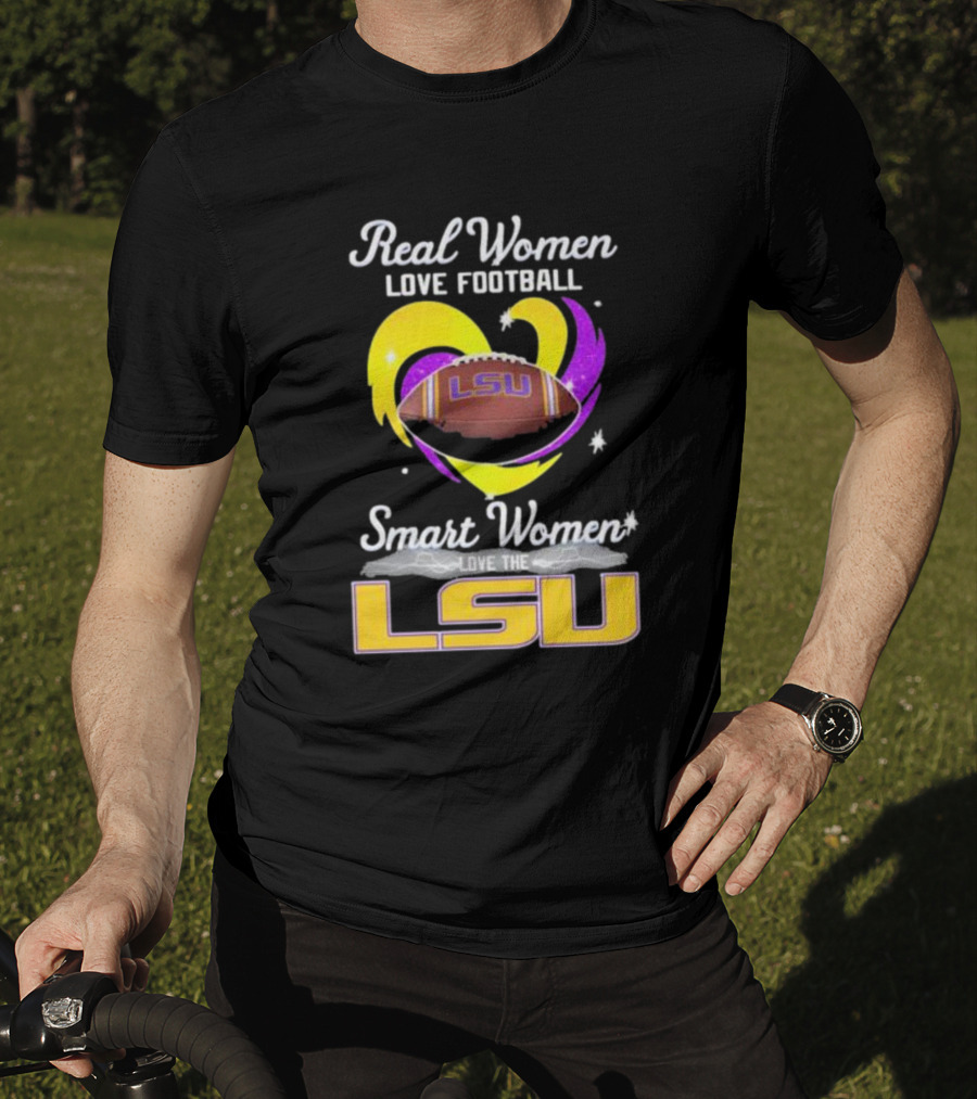Real Women Love Football Smart Women Love The LSU Tigers T-Shirt