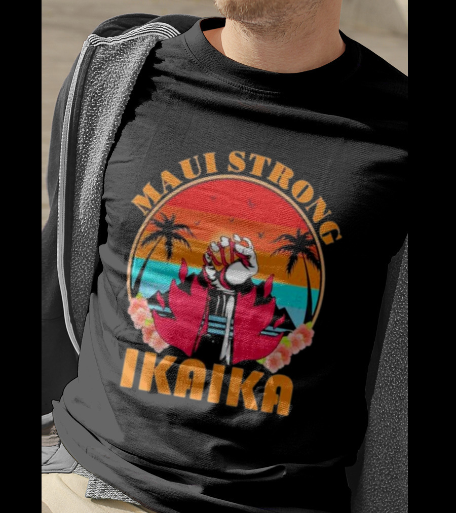 Maui Strong Ikaika Fist Palm Trees Sunset Scene T-Shirt