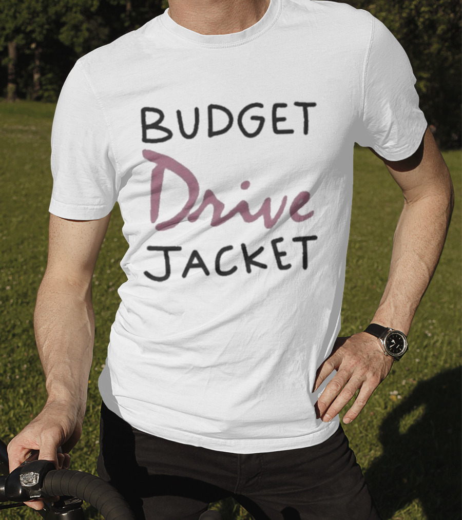 Budget Drive Jacket T-Shirt