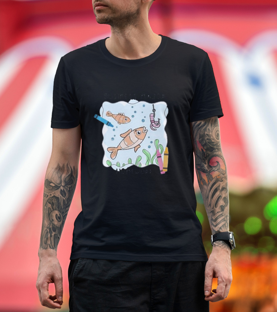 BUSINESS MAJOR HOMEWORK FISH CRAYONS HOOK AND WORM SCENE T-Shirt