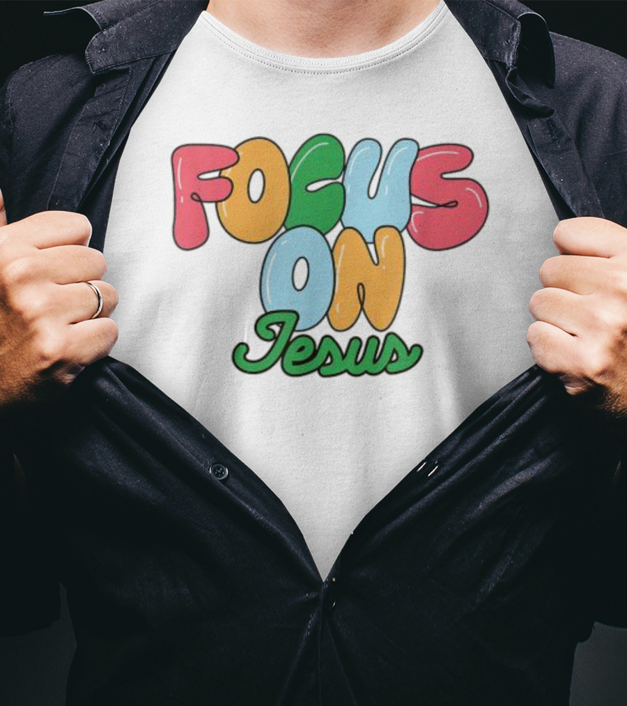 Focus On Jesus Christian T-Shirt