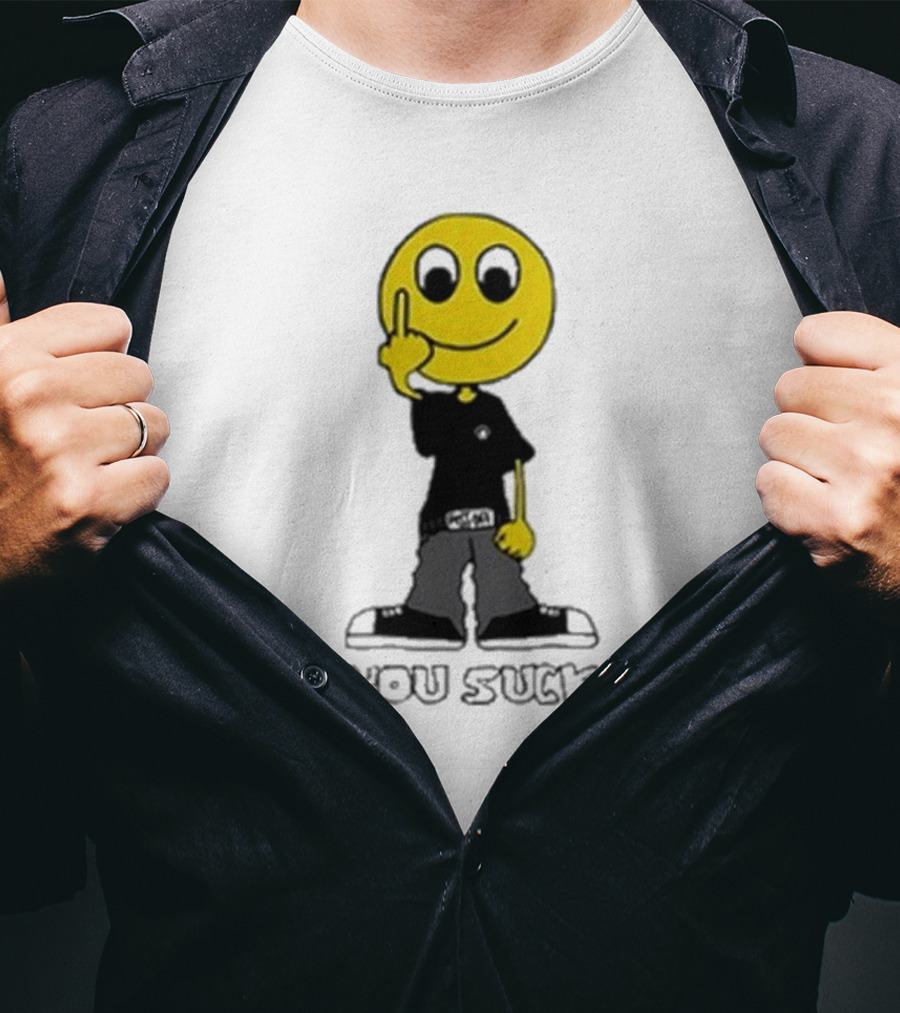 Never Heard Of You Suck Smiley Face Middle Finger T-Shirt