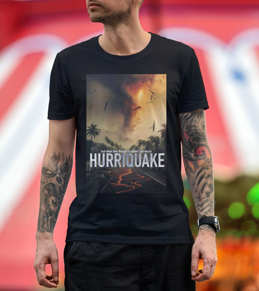 Just When They Thought It Couldn’t Get Worse Hurriquake Tornado Volcanic Eruption Scene T-Shirt