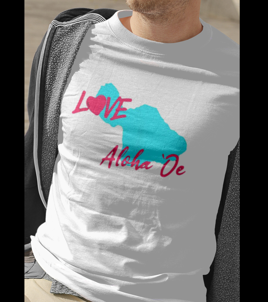 LOVE Aloha 'Oe Maui Island Map T-Shirt