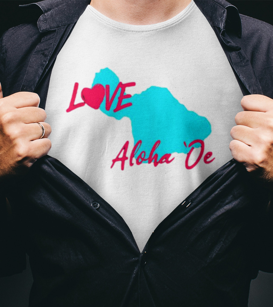 LOVE Aloha 'Oe Maui Island Map T-Shirt