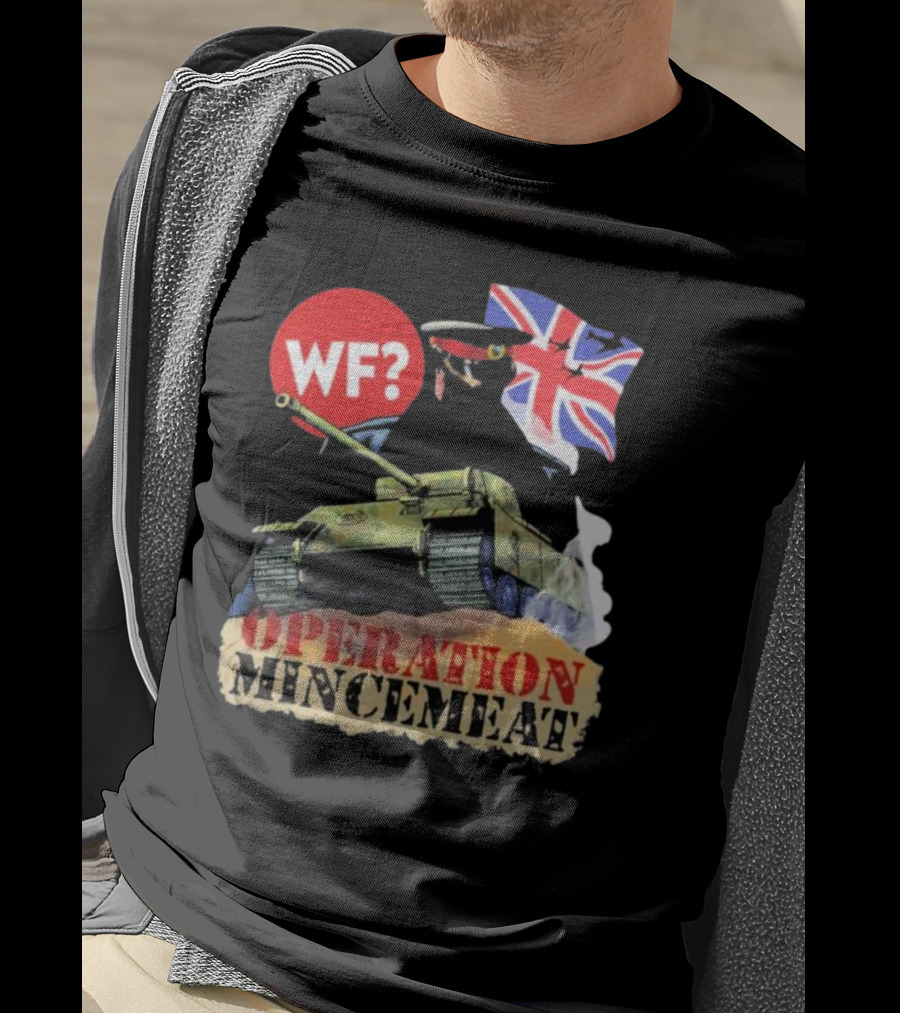 OPERATION MINCEMEAT WF? British Flag Tank T-Shirt